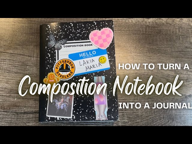 How To Turn a Composition Notebook Into a Journal