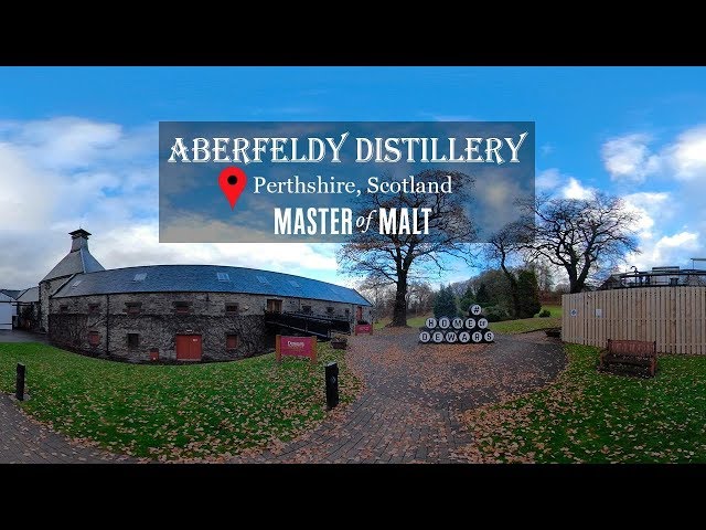 Welcome to Aberfeldy Distillery - A Virtual Reality Tour! | Master of malt