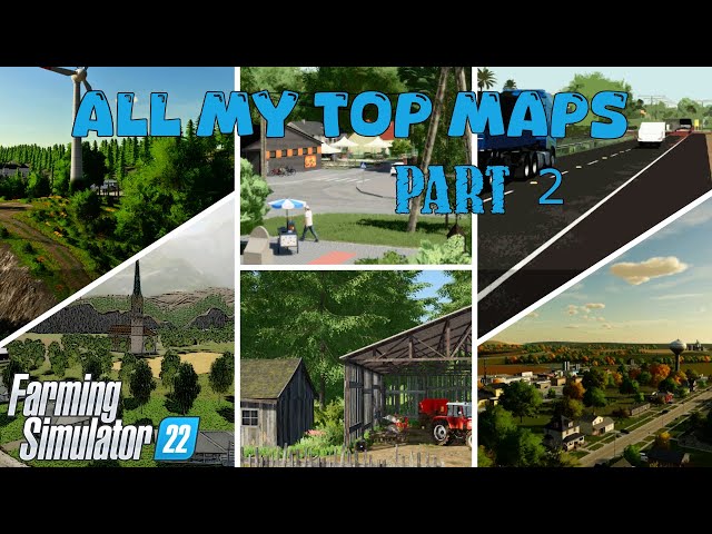 All My Top Maps | Part 2 | Farming Simulator 22