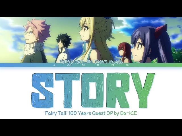 Fairy Tail: 100 Years Quest - Opening FULL "Story" by Da-iCE (Lyrics)