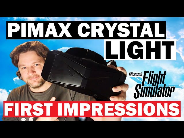 Pimax Crystal LIGHT Review: As GOOD as the HYPE? A Flight Simmer's Perspective - MSFS