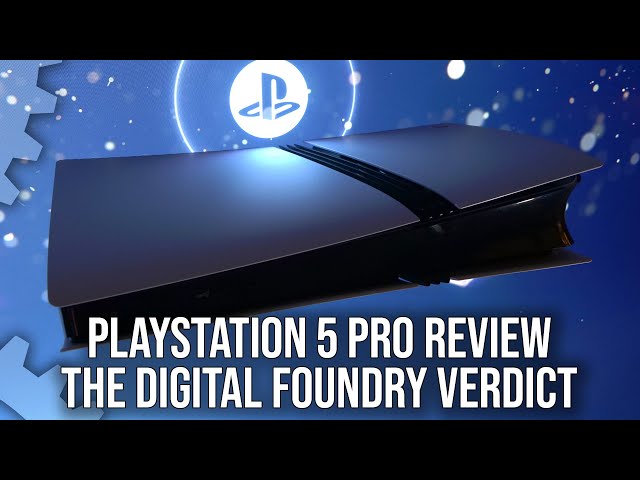 Sony PlayStation 5 Pro Review - The Digital Foundry Verdict