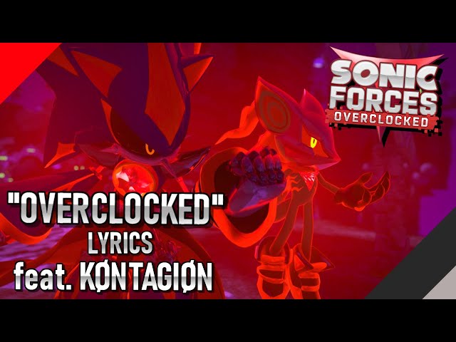 Overclocked (feat. KØNTAGIØN) | OFFICIAL LYRICS VIDEO - Sonic Forces Overclocked OST