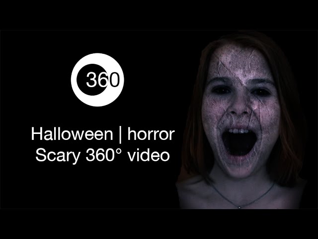 Scary 360° video | horror 360°| Halloween