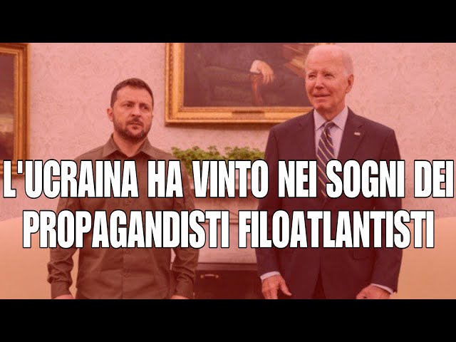 L’Ucraina ha vinto nei sogni dei propagandisti filoatlantisti.