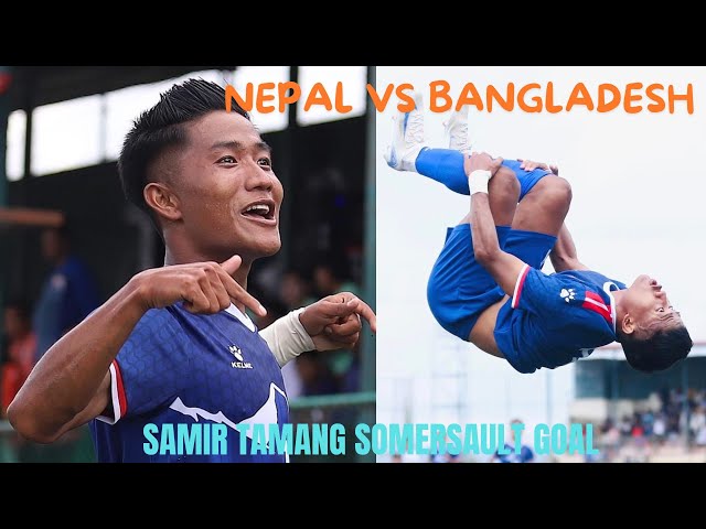 NEPAL VS BANGLADESH | SAFF U-20 Men's Championship 2024 | Samir Tamang SomerSault after Goal