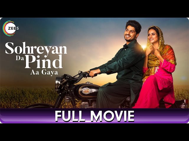 Sohreyan Da Pind Aa Gaya | Punjabi Hit Full Movie | Gurnam Bhullar, Sargun Mehta, Jasmin Bajwa