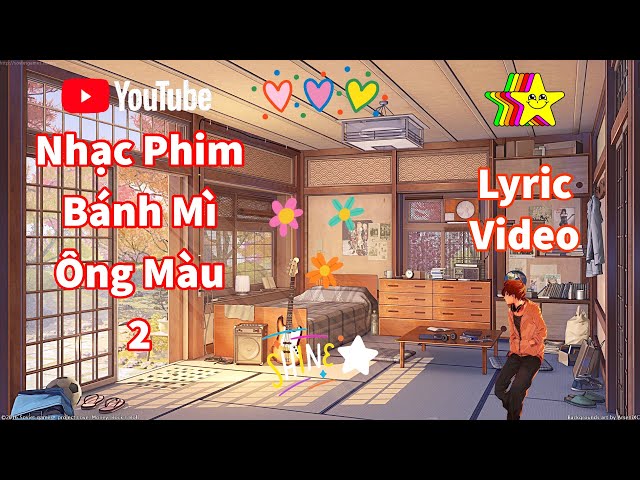 Nhạc Phim Bánh Mì Ông Màu | Lyrics | 2