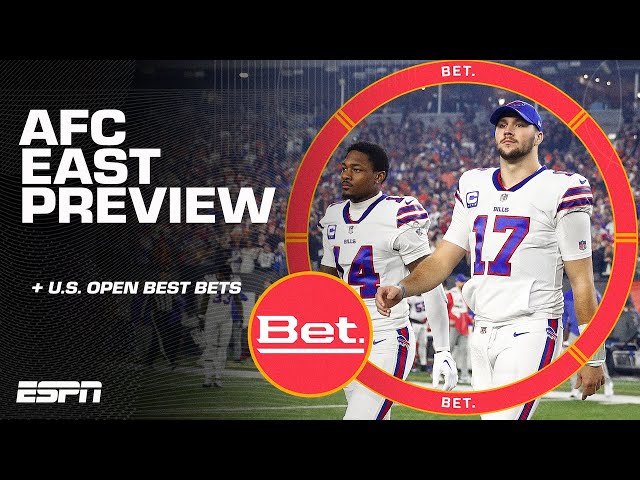 U.S. Open Best Bets + AFC East Preview  | Bet.