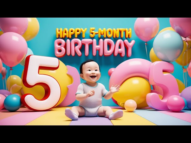 🎶 Happy 5-Month Birthday | Celebrate Your Little One’s Special Day!