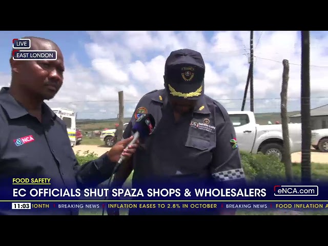 EC officials shut spaza shops and wholesalers