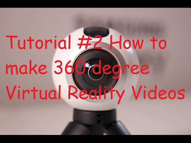 Tutorial 2 Learn how to shoot in 360 for virtual reality. lessons about 360 Cameras - Make VR videos