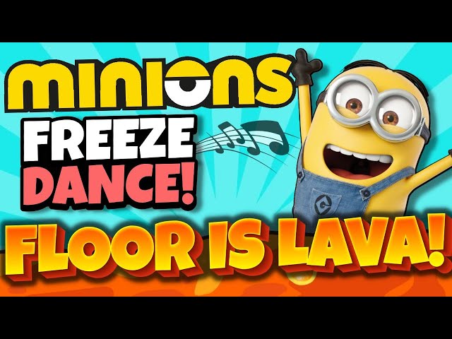 Minions Freeze Dance | Brain Break | Just Dance | Floor is Lava