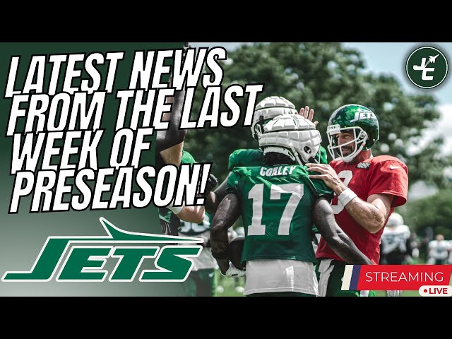 LAST Week Of Preseason! New York Jets Latest News! (Ft. @LetsTalkJetsRadio)