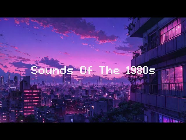 Sounds of the 1980s 🎧 Lofi Chill Night [ Lofi Music | Chill Beats To Relax / Study To ]