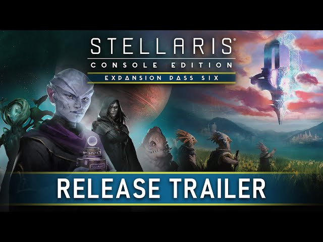 Stellaris: Console Edition | Expansion Pass Six | Release Trailer