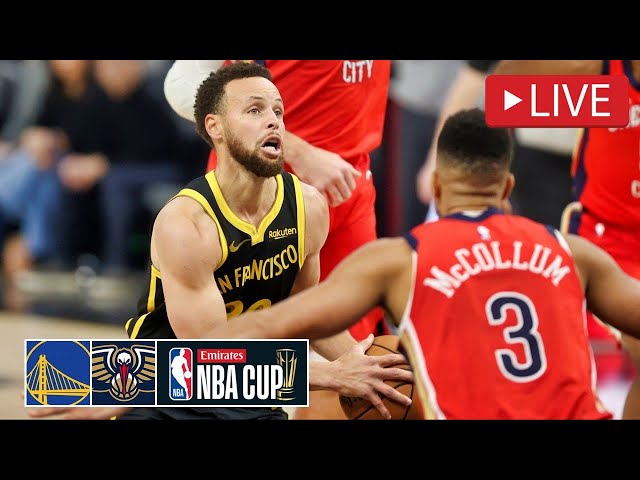 NBA LIVE! Golden State Warriors vs New Orleans Pelicans | EMIRATES NBA CUP 2024 | November 22, 2024