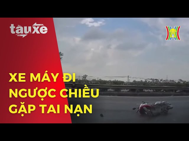 Xe máy đi ngược chiều gặp tai nạn | Tàu và xe | Tin tức