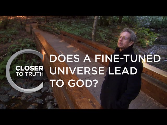 Does a Fine-Tuned Universe Lead to God? | Episode 502 | Closer To Truth