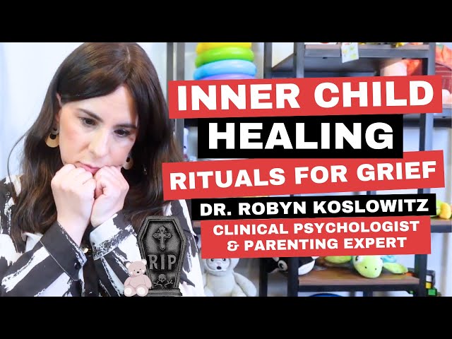 How to Grieve Your Traumatic Childhood | Clinical Psychologist Thoughts on Inner Child Healing