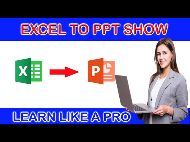 EXCEL TO PPT SHOW