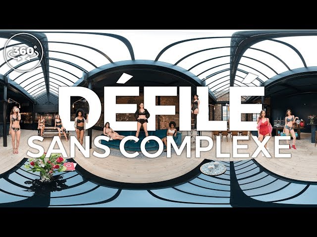 Défilé Sans Complexe 360°