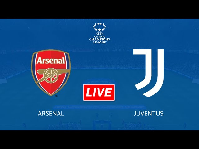 🔴Arsenal Women's vs Juventus Women's | UEFA Women's Champions League