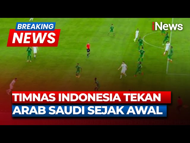 Breaking News -  Situasi Terkini Indonesia Tekan Saudi Sejak Awal Pertandingan 19/11