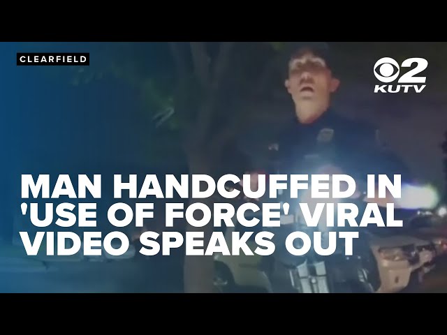 Man handcuffed by Clearfield police in 'use of force' seen in viral video speaks out