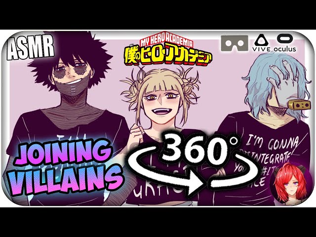 Joining the League Of Villains~ [ASMR] 360: My Hero Academia 360 VR