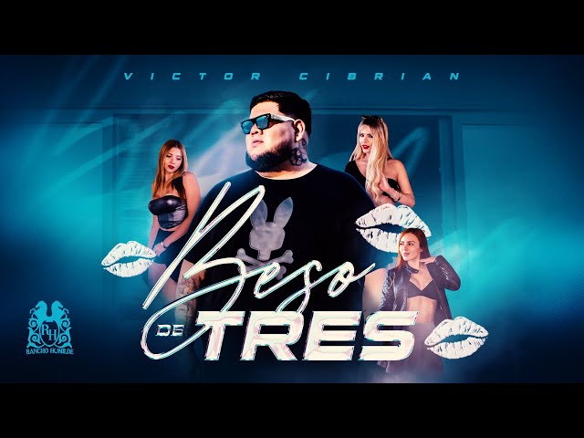 Victor Cibrian - Beso de Tres [Official Video]