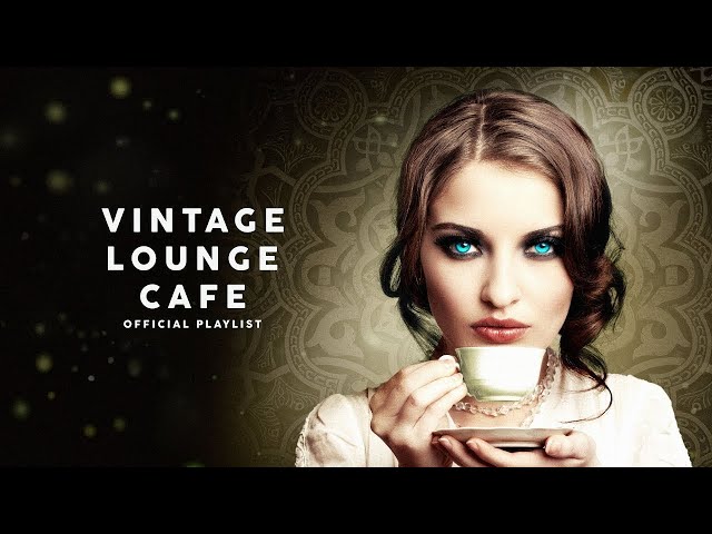 Vintage Lounge Café - Cool Music