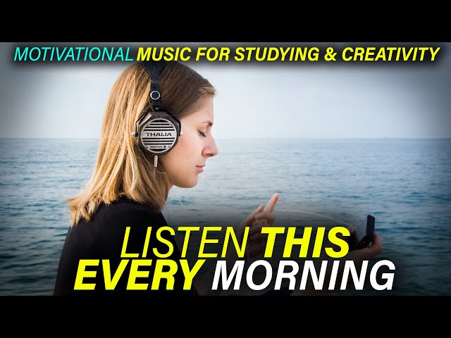 1 Hour Morning Study Inspirational Music | Motivational music for studying and Starting Your Day