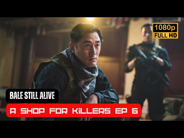 Bale still alive, A Shop For Killers ep 6 | alur cerita film