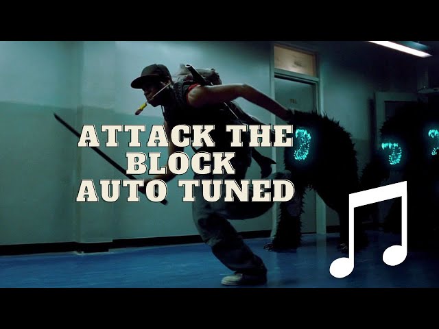 🎵 Attack The Block Auto Tuned