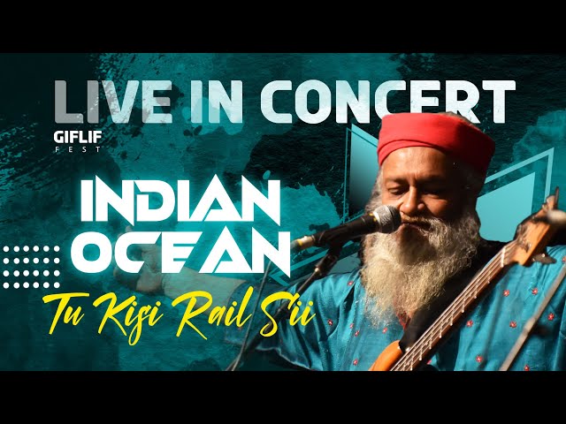 Tu Kisi Rail Si Guzarti Hai (live) by Indian Ocean at GIFLIF Fest #romance #love #liveconcert #indie