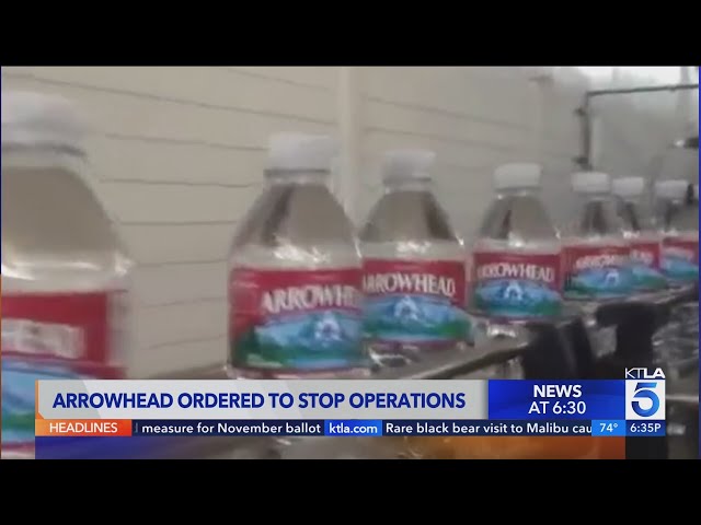 Arrowhead water bottler ordered to stop operations in San Bernardino mountains