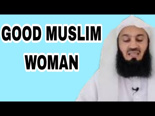 Learn about the qualities and characteristics of good Muslim women