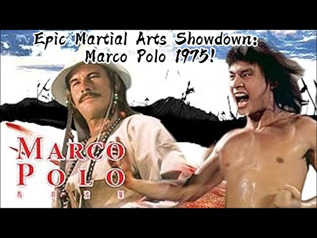 Marco Polo 1975 - Epic Kung Fu Action Movie Explained in English