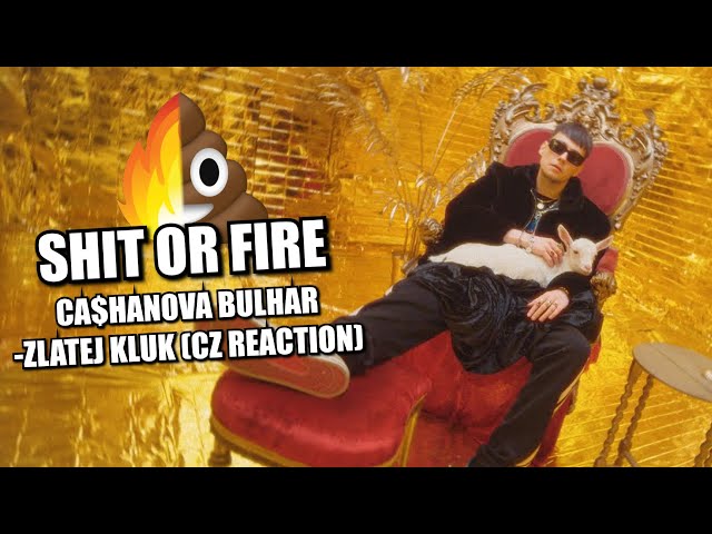 |💩 OR 🔥: CA$HANOVA BULHAR-ZLATEJ KLUK (CZ REACTION)|Poprvé jsme narazili nebo to je $wag⁉️|