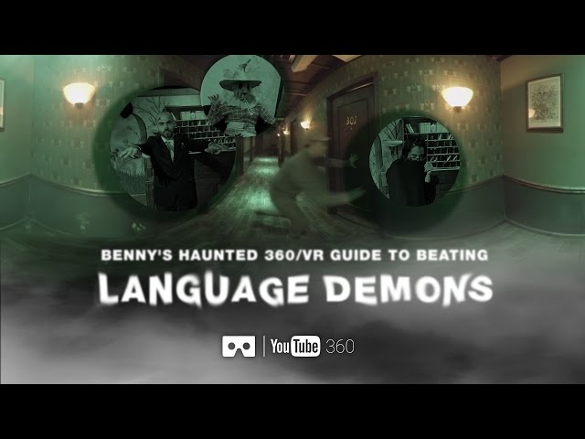 Benny's Haunted Guide to Beating Language Demons: #Room301 & 360/VR