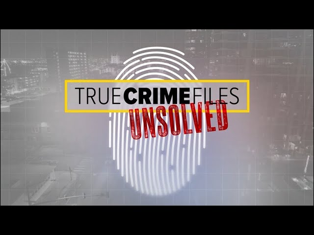 True Crime Files | Unsolved