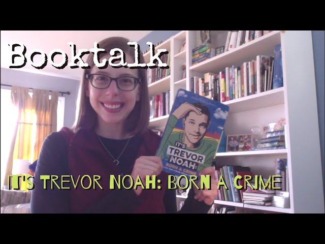 Booktalk - It's Trevor Noah: Born a Crime