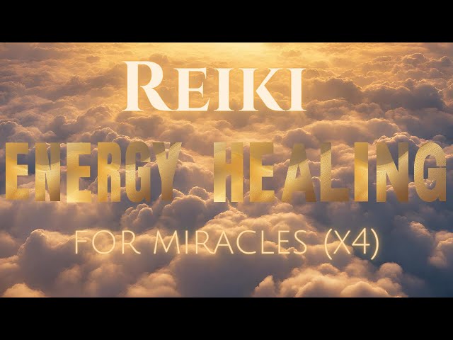 Reiki for Miracles (X4)