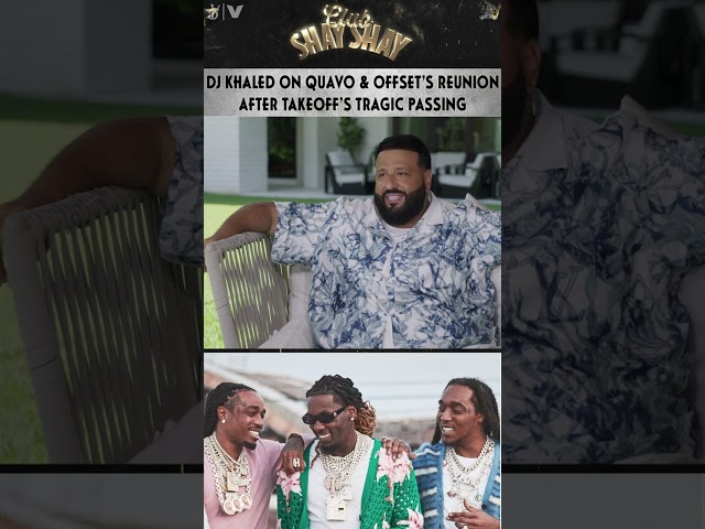 DJ Khaled on Quavo & Offset Reunion After Takeoff's Death: "That's what we want. That love."