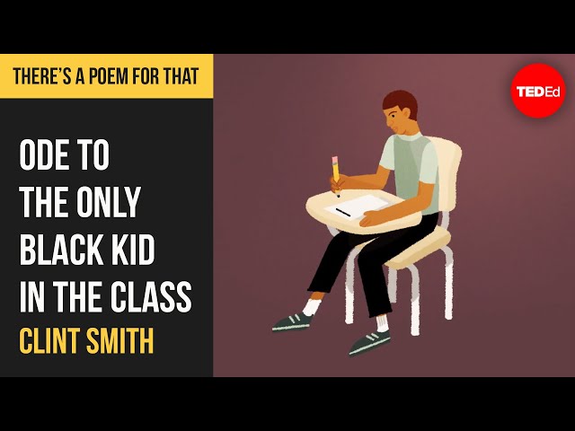 "Ode to the Only Black Kid in the Class" poem by Clint Smith