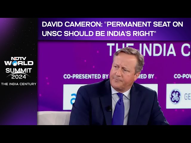 David Cameron At NDTV World Summit: "Permanent Seat On Security Council Should Be India's Right"