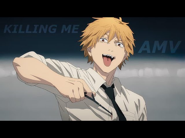 Killing Me SiM - Chainsaw Man AMV