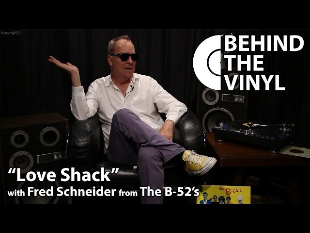 Behind The Vinyl: "Love Shack" with Fred Schneider from The B-52's