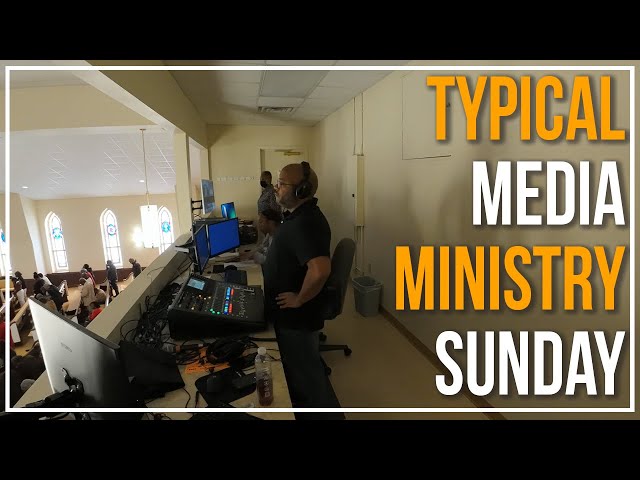 What Does A Media Ministry Do On Sundays? Behind the scenes at Antioch